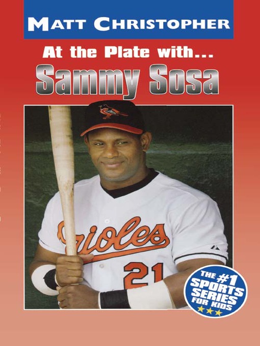 Title details for Sammy Sosa by Matt Christopher - Available